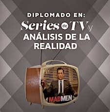 Imagen principal de Diplomado en Series de TV y Análisis de la Realidad