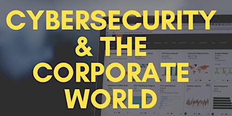 Cybersecurity & The Corporate World Panel primary image
