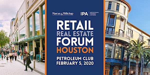 Marcus & Millichap / IPA Retail Real Estate Forum Houston