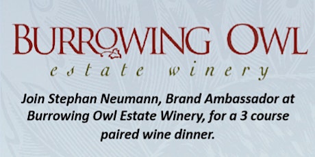 Brand Ambassador Burrowing Owl Estate Winery Dinner with Stephan Neumann primary image