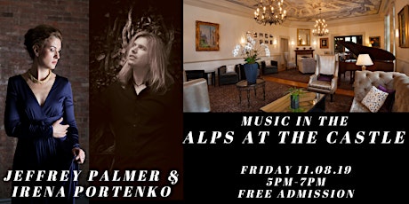 Music In The Alps at The Castle- Jeffrey Palmer & Irena Portenko primary image