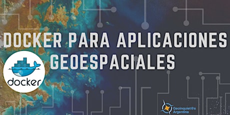 Imagen principal de Webinar Docker para Aplicaciones Geoespaciales