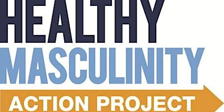 The National Healthy Masculinity Conversation Series primary image