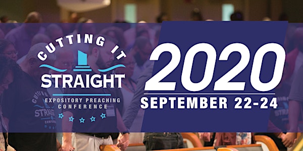 Cutting It Straight Expository Preaching Conference 2020