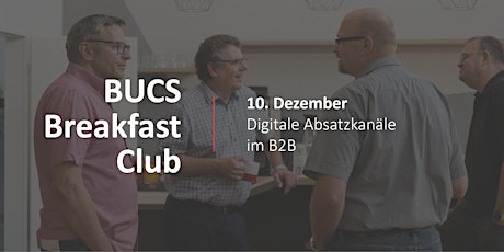 Hauptbild für BUCS Breakfast Club |  Digitale Absatzkanäle im B2B