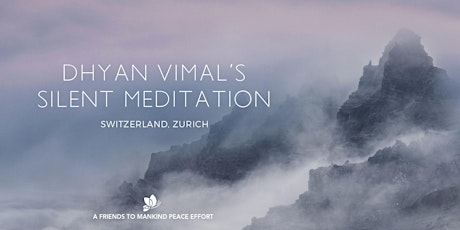 Hauptbild für Dhyan Vimal's Silent Meditation - Zurich