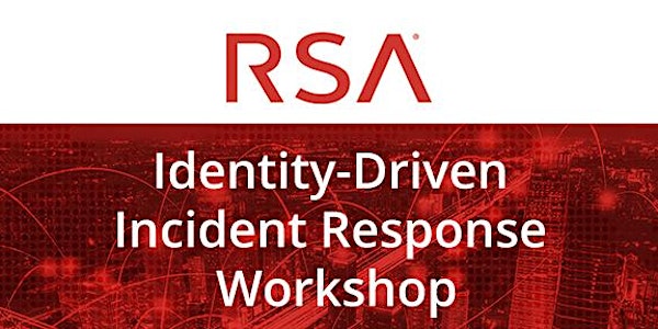 Identity-Driven Incident Response Workshop - Atlanta