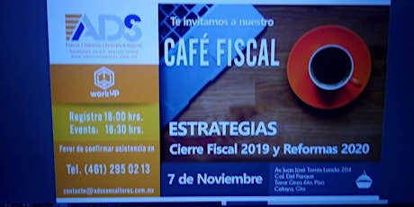 Imagen principal de Café Fiscal / Estrategias Cierre 2019 y Reformas 2