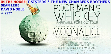 Poor Man's Whiskey & Moonalice w/ T Sisters & The New Chamber Brothers,  Live in Auburn @ Keep Smilin's Foothill Fillmore! primary image