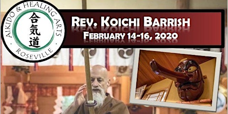 Koichi Barrish 6th Annual Roseville Aikido Seminar primary image