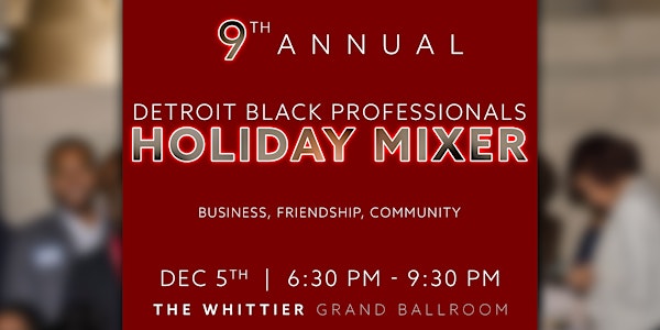 Detroit Black Professionals 9th Annual Holiday Mixer