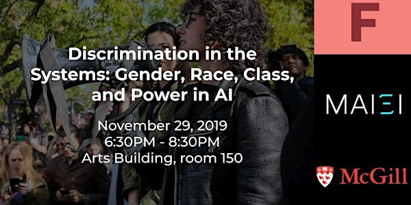 AI Ethics: Discrimination in the Systems - Gender, Race, Class, & Power