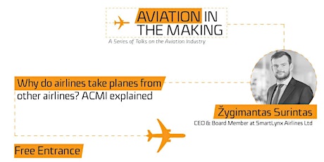 Žygimantas Surintas: "Why do airlines take planes from other airlines? ACMI explained" primary image