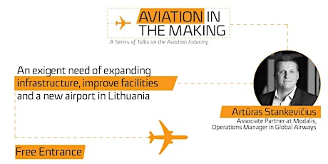 Artūras Stankevičius: "An exigent need of expanding infrastructure, improve facilities and a new airport in Lithuania". primary image