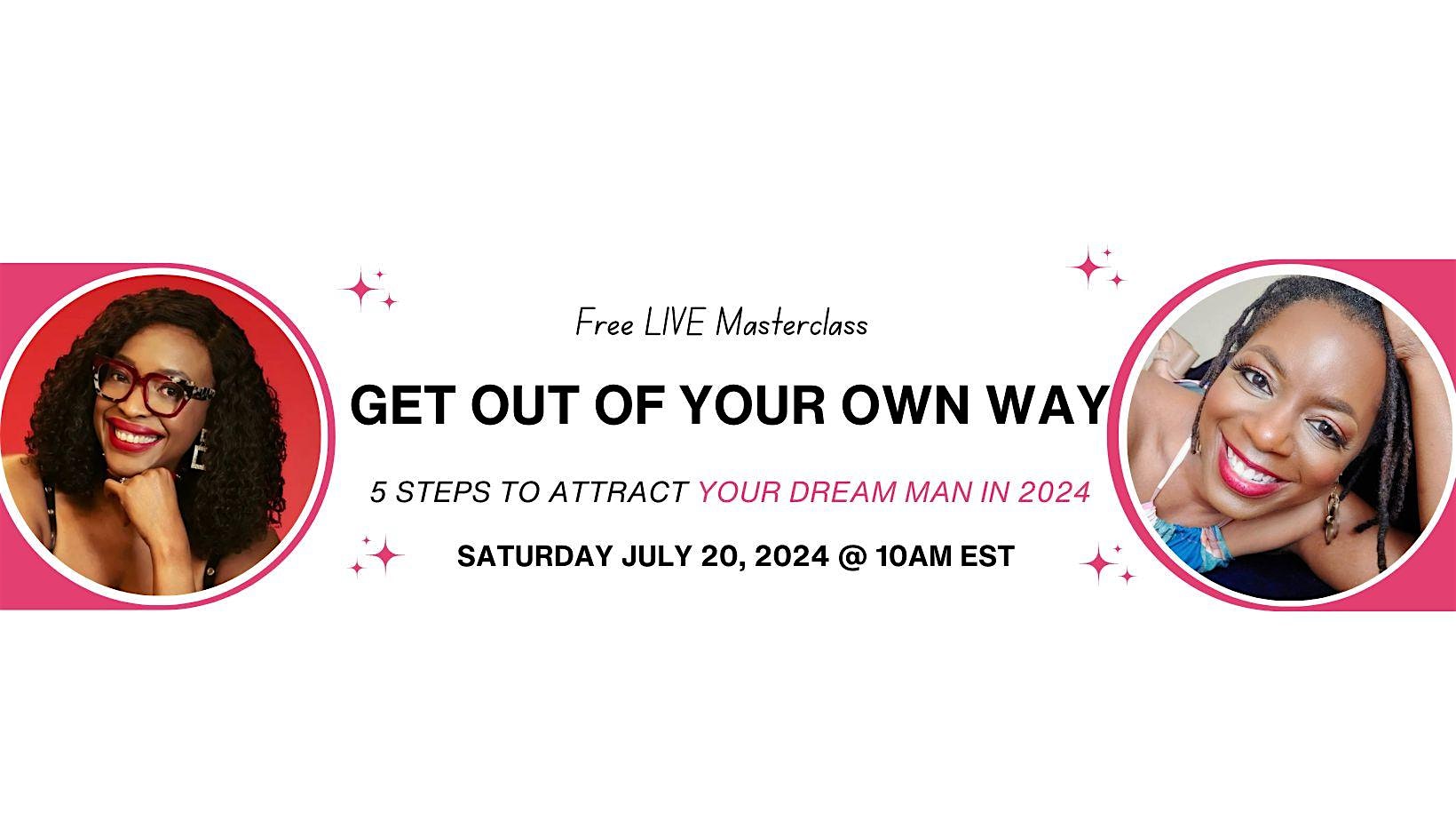 Get Out of Your Own Way: Attract Your Dream Man  (Quebec City)