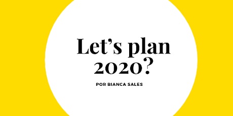 Imagem principal do evento Let´s Plan 2020?