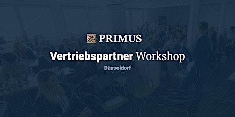 Hauptbild für PRIMUS Vertriebspartner Workshop (Düsseldorf)