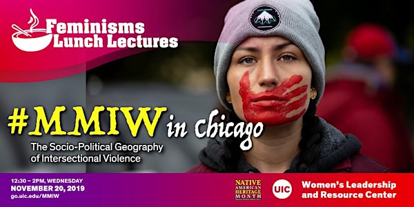 #MMIW in Chicago: The Socio-Political Geography of Intersectional Violence