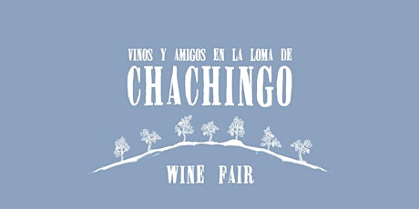 Imagen principal de Chachingo Wine Fair 2019