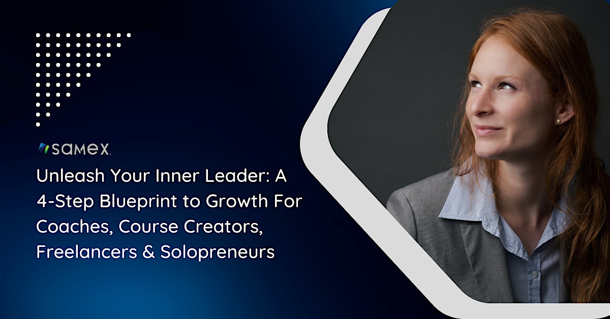 How to Unleash Your Inner Leader:A 4-Step Blueprint for Entrepreneur Growth