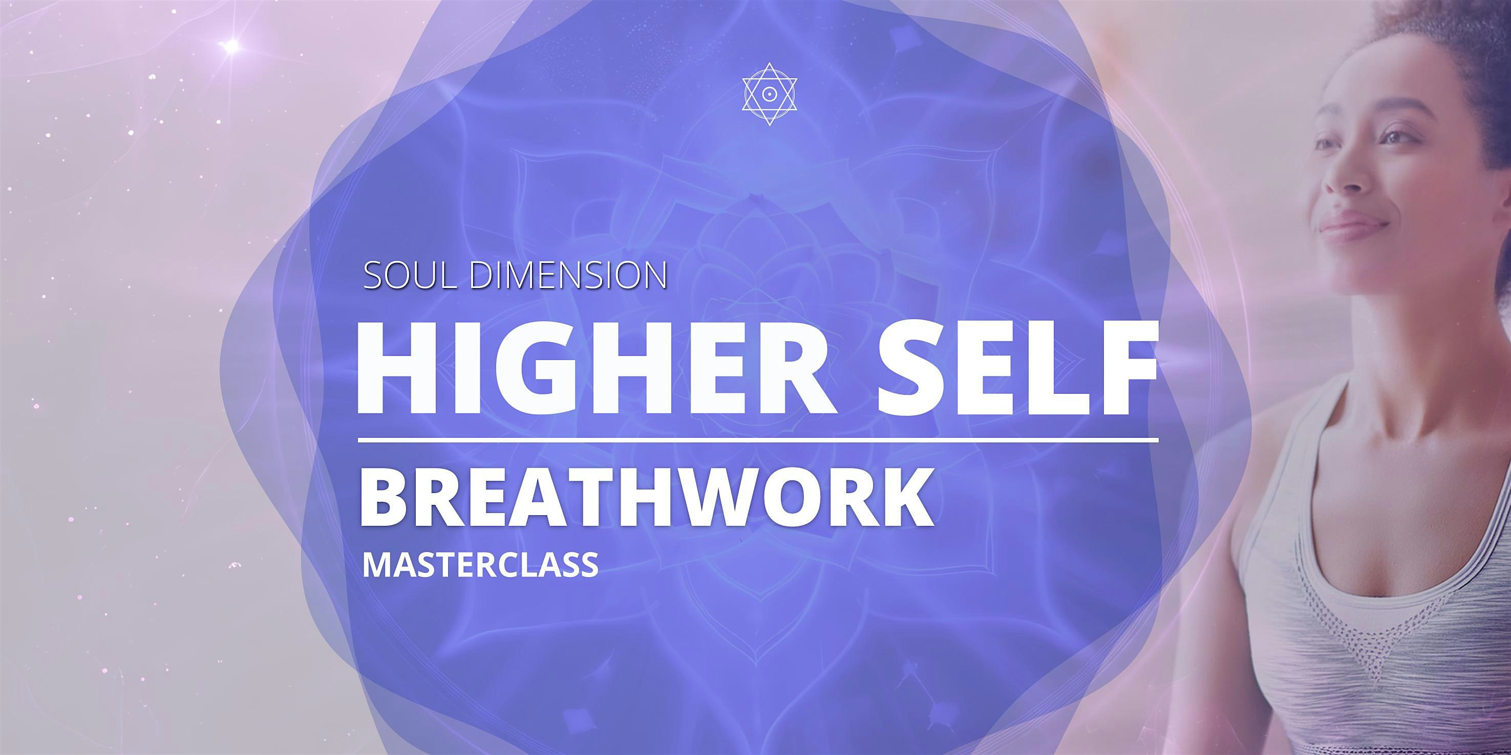 Higher Self Breathwok Masterclass 2 \u2022 Aachen