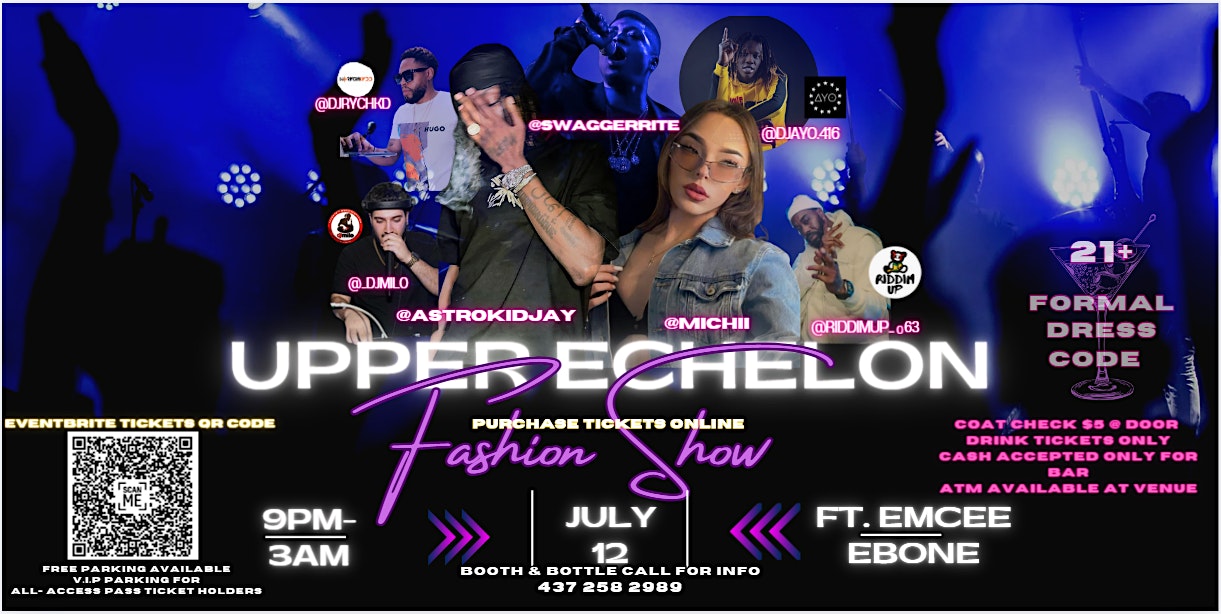 UPPER ECHELON FORMAL FASHION SHOW & AFTER PARTY PERFORMANCE BY @SWAGGERRITE