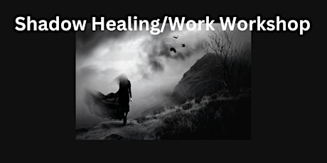 Shadow Healing/Work, Workshop primary image