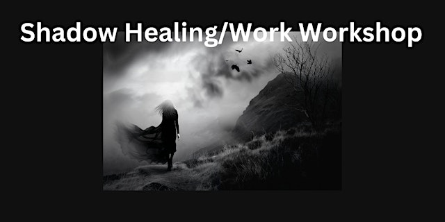Shadow Healing/Work, Workshop primary image