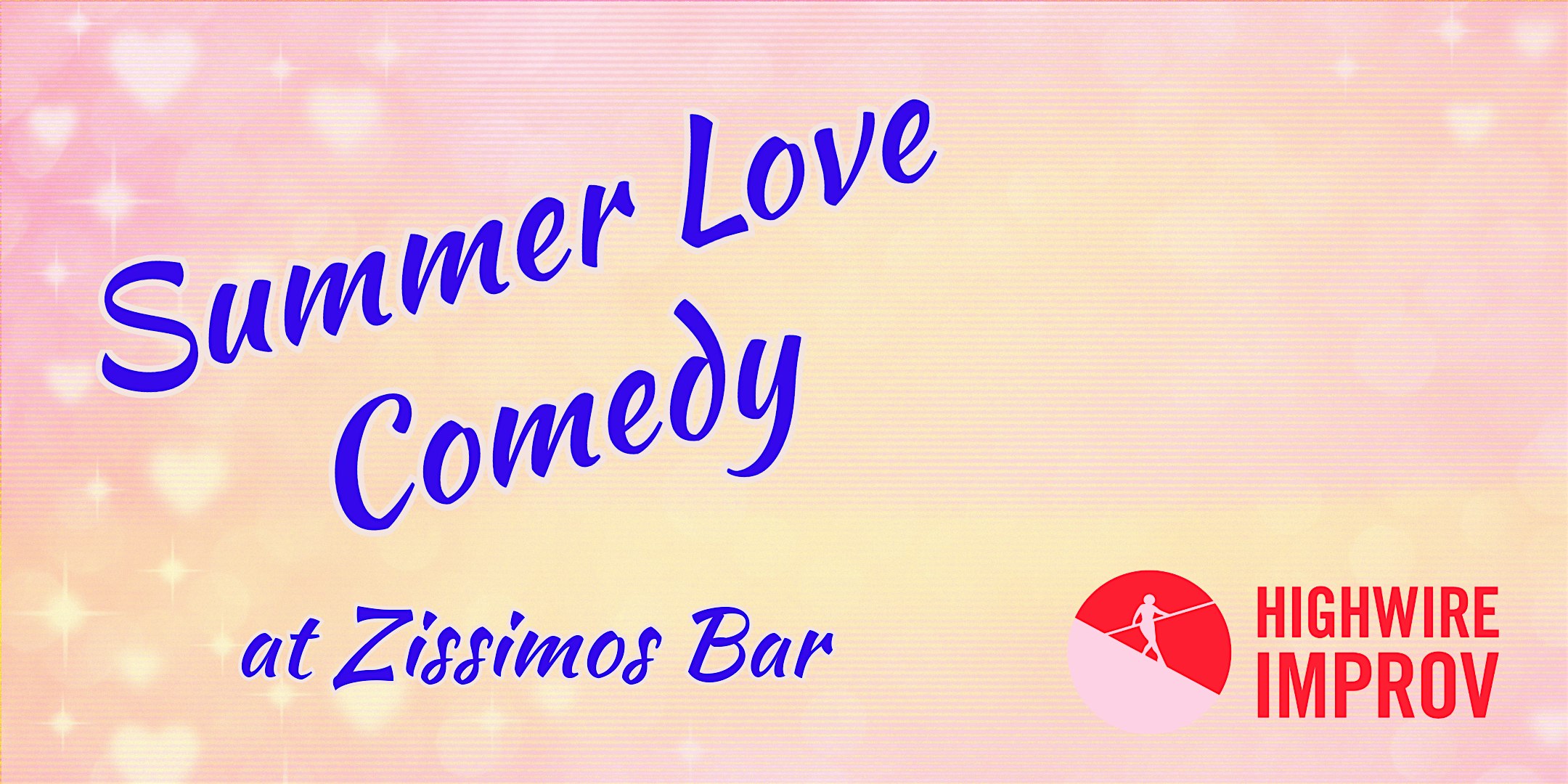 Summer Love Comedy at Zissimos Bar!