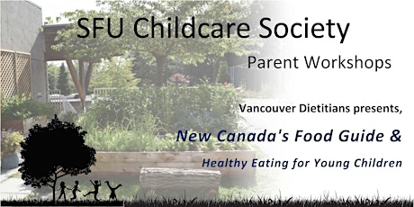 SFUCCS Parent Workshop: new Canada's Food Guide & healthy eating primary image