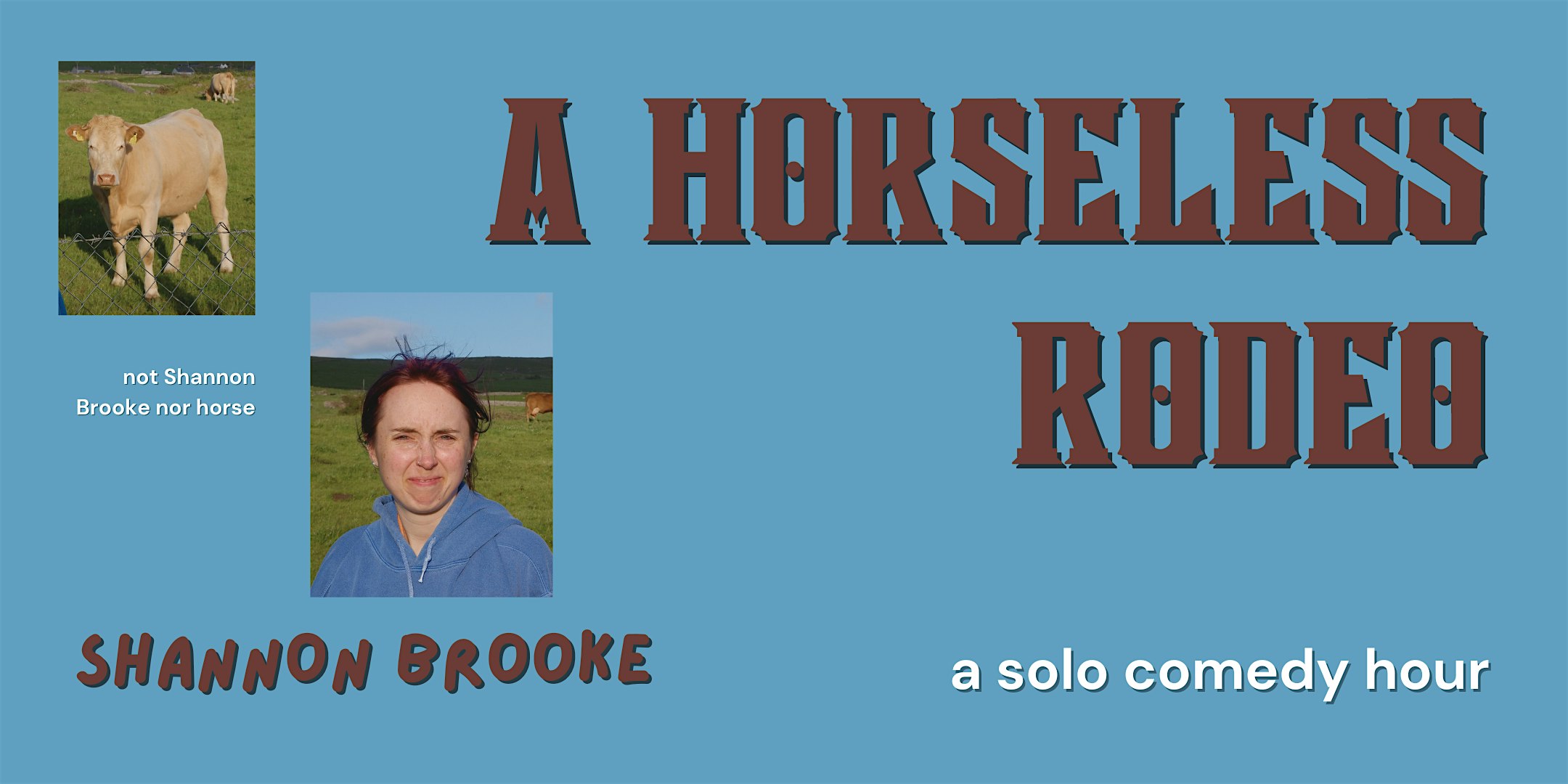 A Horseless Rodeo: Shannon Brooke solo comedy hour