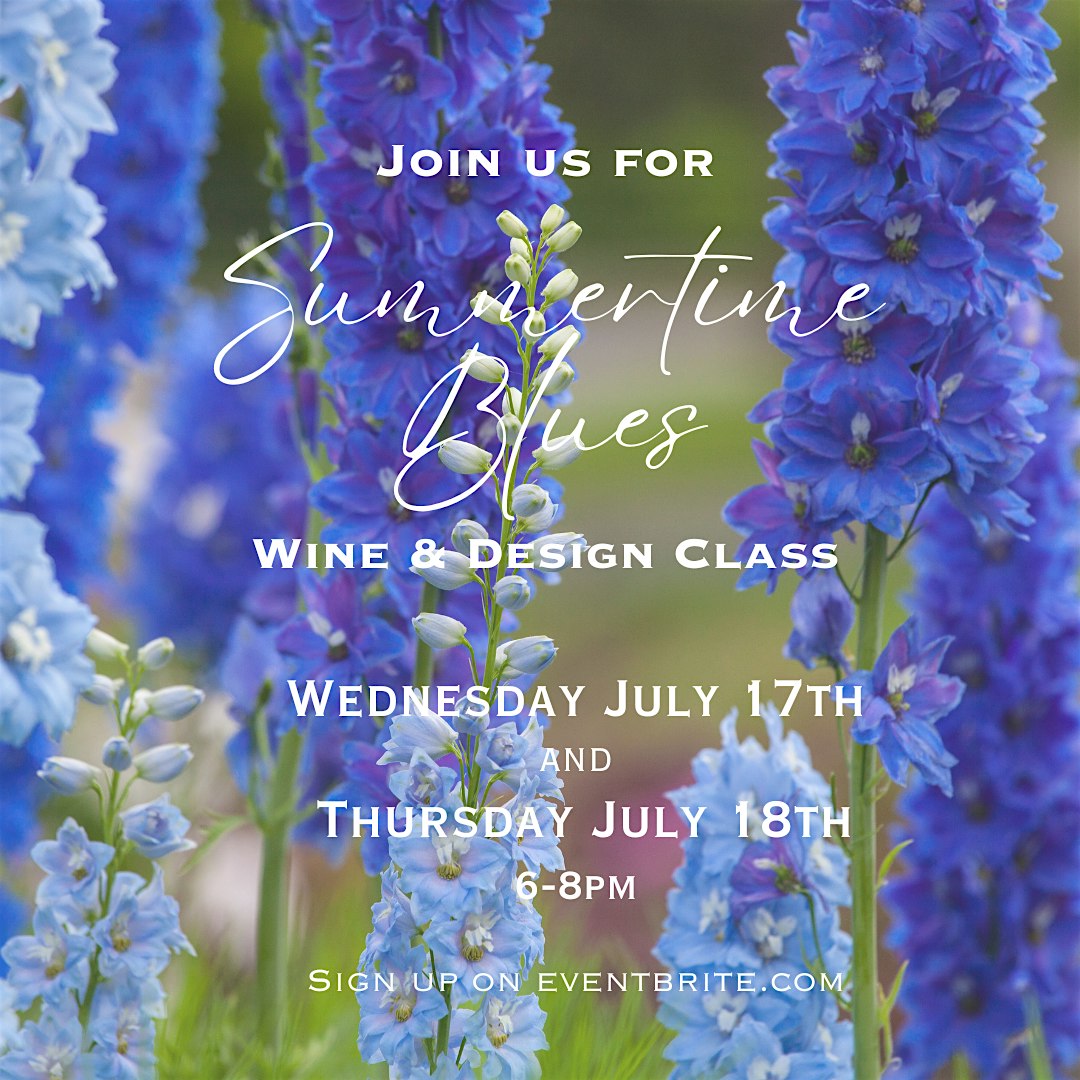 WEDNESDAY Summertime Blues: Wine & Design!