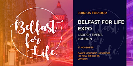 Belfast for Life Expo Launch Event in London primary image
