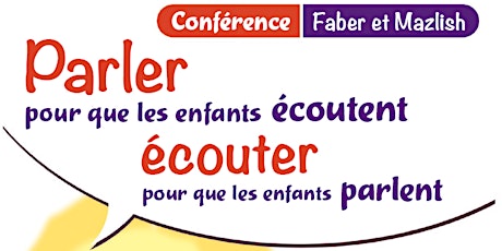 Primaire afbeelding van Conférence APEEE Bruxelles 1: “Communication positive: l’approche Faber-Mazlish”