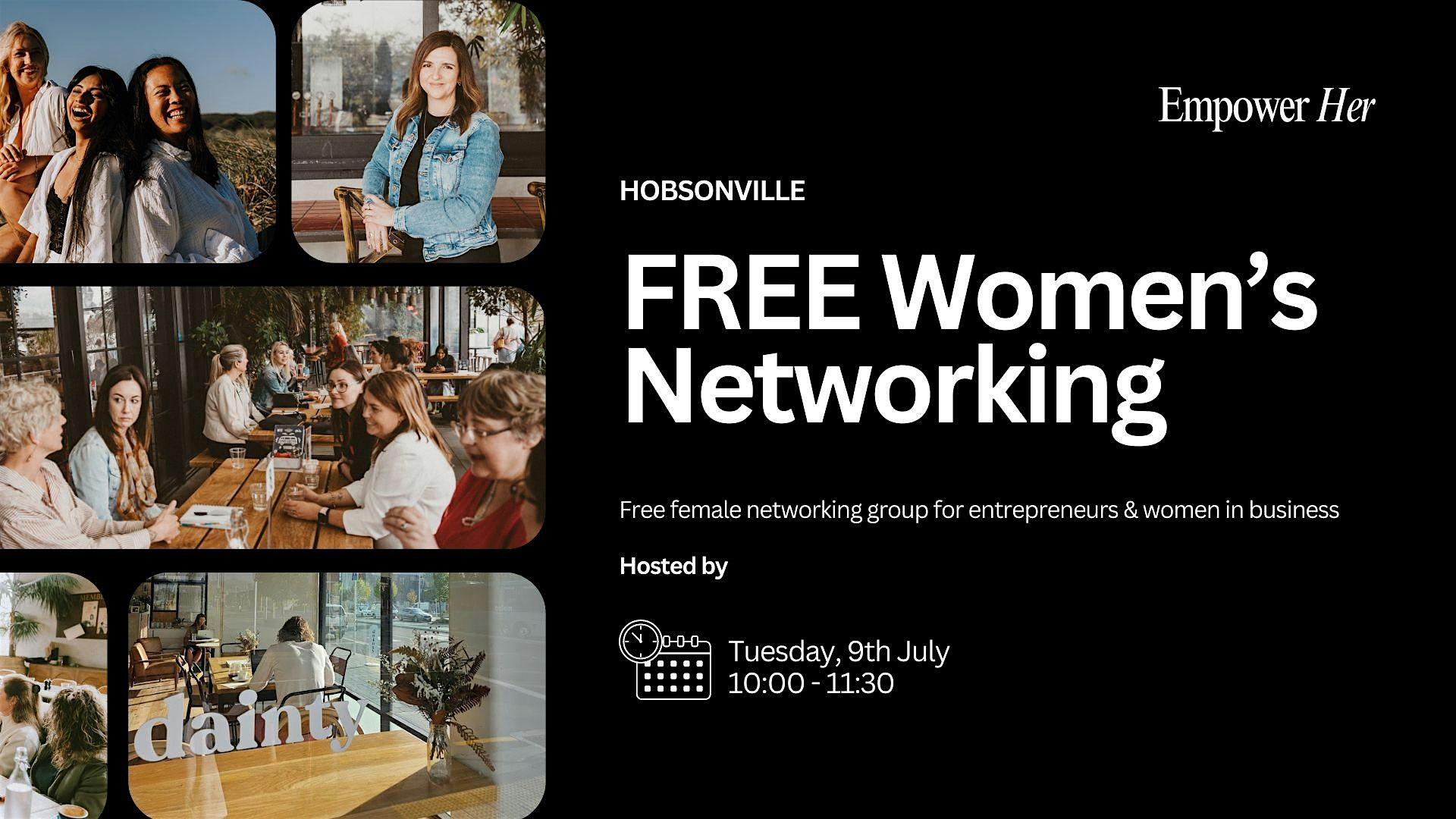 Hobsonville - Empower Her Networking  FREE Women's Business Networking July