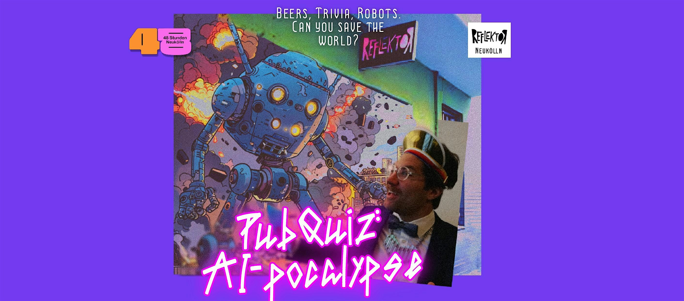 Pubquiz "AI-pocalypse" - Save the World from the robots - and drink beer!