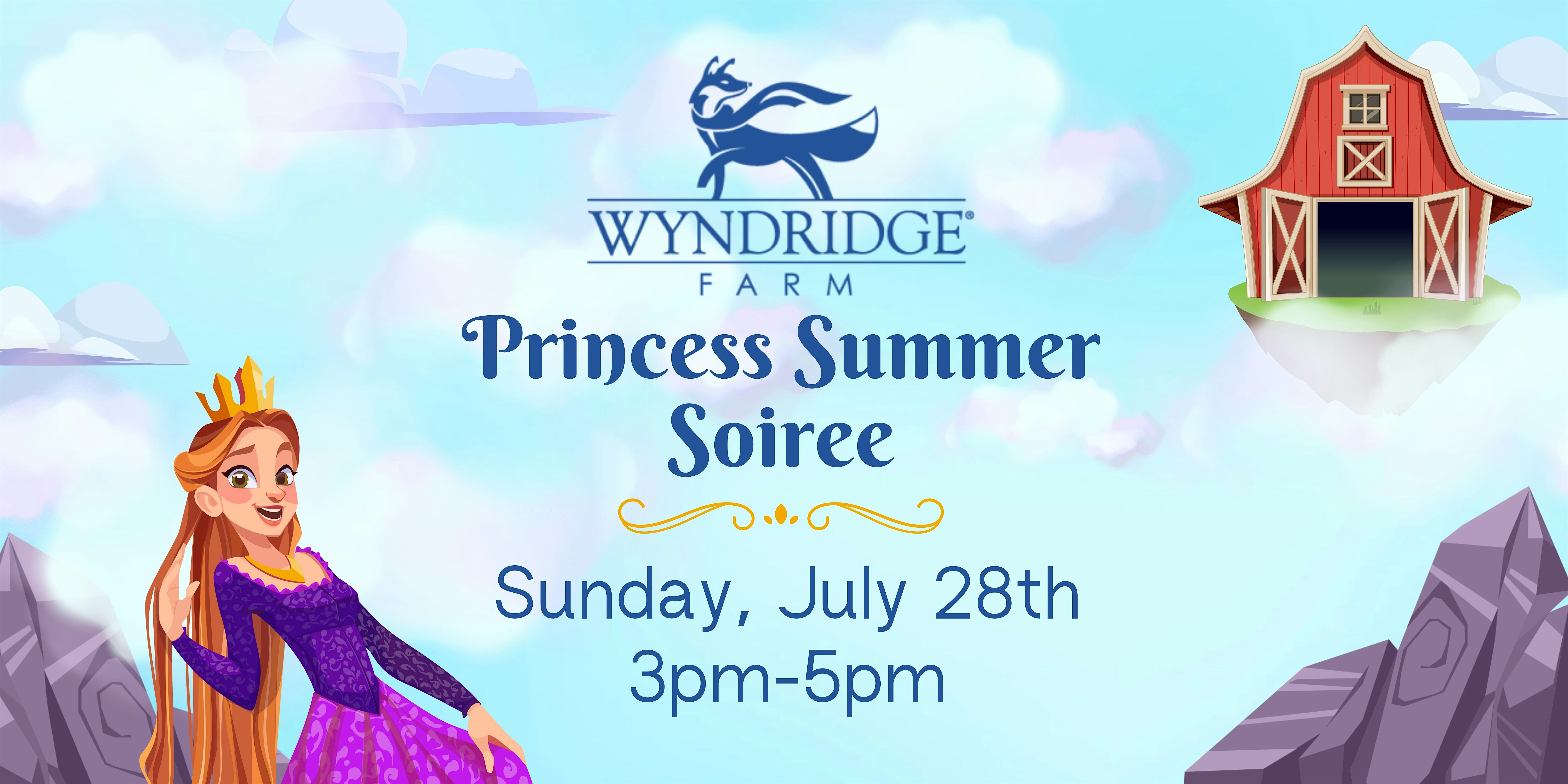 Wyndridge Farm's Summer Princess Soiree