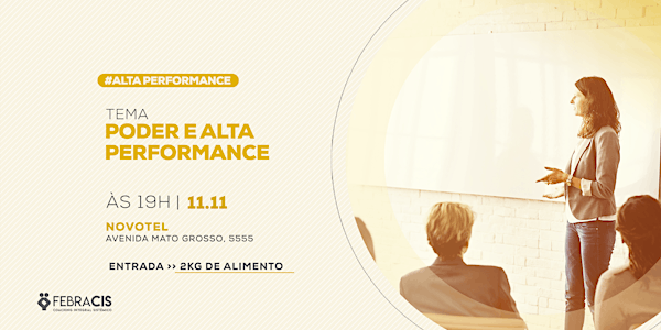 [Campo Grande/MS] Poder e Alta Performance - 11/11
