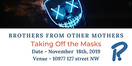 Brothers From Other Mothers - Removing the Masks primary image
