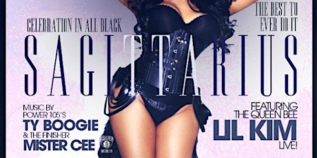 Sagittarius, The Best To Ever Do It Featuring Lil Kim All Black Day Party! primary image