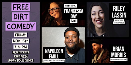FREE TIX + FREE PIZZA + HAPPY HOUR @ Free Dirt Comedy Show!
