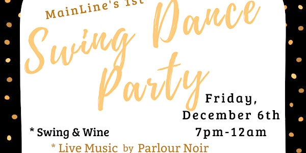 Mainline's Swing Dance Social Party/Live music by Parlour Noir