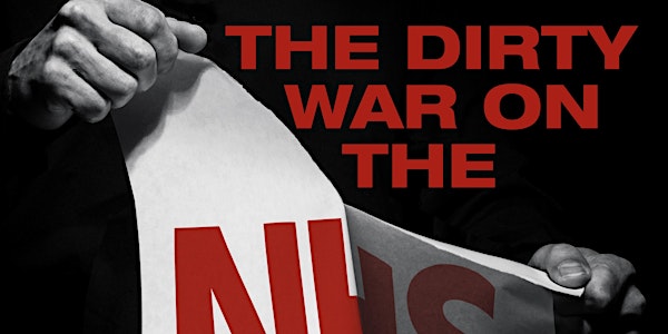 The Dirty War on the NHS screening at Global Health Film Festival 2019