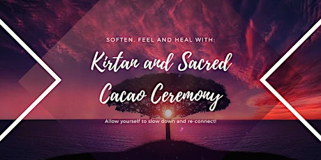 Hauptbild für Kirtan & Sacred Cacao Ceremony