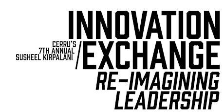 CERRU's Susheel Kirpalani Innovation Exchange: Reimagining Leadership primary image