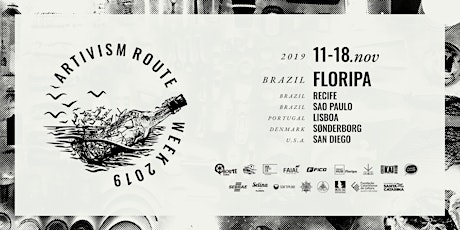 ARTIVISM ROUTE WEEK 2019 - FLORIPA / BRAZIL @ 11-18 NOV