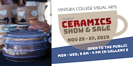 Ventura College Student Ceramic Show & Sale primary image