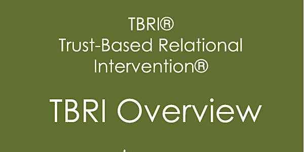 An Introduction to TBRI (Trust-based relational intervention)- trauma paren...