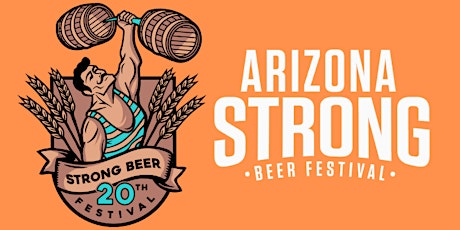 20th Arizona Strong Beer Festival 