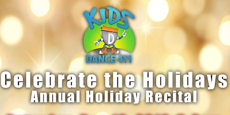 Kids Dance 411 MATINEE 2019 Holiday Recital primary image